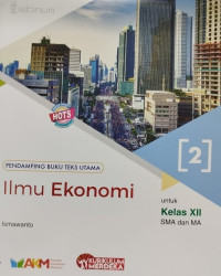 Image of Ilmu Ekonomi 2 untuk Kelas XII SMA dan MA